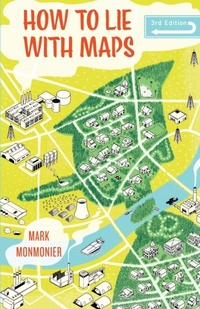 Enlarge image Cover: How to Lie with Maps - University of Chicago Press
