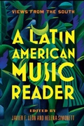 Cover: Latin American Music Reader - University of Illinois Press