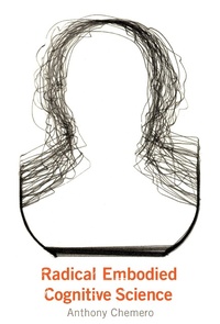 Enlarge image Cover: Radical Embodied Cognitive Science - Bradford Books