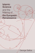 Cover: Islamic Science and the Making of the European Renaissance - MIT Press