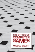 Cover: The Ethics of Computer Games - MIT Press