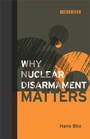 Cover: Why Nuclear Disarmament Matters - MIT Press