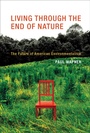 Cover: Living Through the End of Nature - MIT Press