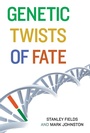 Cover: Genetic Twists of Fate - MIT Press