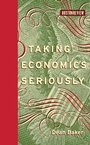 Cover: Taking Economics Seriously - MIT Press