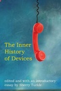 Cover: The Inner History of Devices - MIT Press
