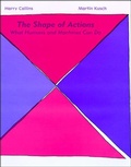 Cover: The Shape of Actions - MIT Press