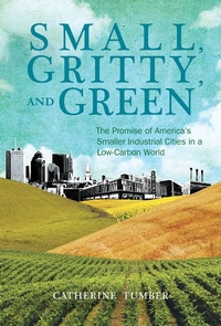 Enlarge image Cover: Small, Gritty, and Green - MIT Press