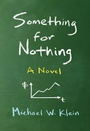 Cover: Something for Nothing - MIT Press