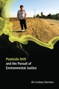Cover: Pesticide Drift and the Pursuit of Environmental Justice - MIT Press