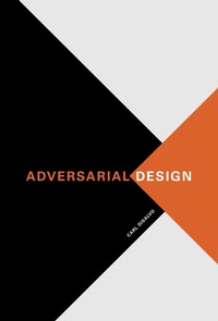 Enlarge image Cover: Adversarial Design - MIT Press