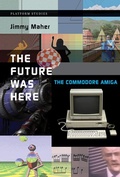 Cover: The Future Was Here - MIT Press