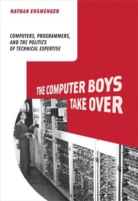 Enlarge image Cover: The Computer Boys Take Over - MIT Press