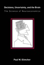 Cover: Decisions, Uncertainty, and the Brain - Bradford Books