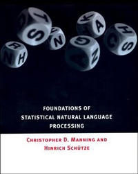 Enlarge image Cover: Foundations of Statistical Natural Language Processing - MIT Press