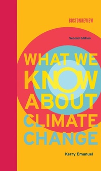 Enlarge image Cover: What We Know About Climate Change, second edition - MIT Press