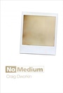 Cover: No Medium - MIT Press