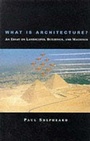 Cover: What Is Architecture? - MIT Press
