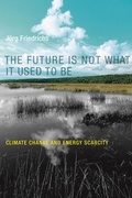 Cover: The Future Is Not What It Used to Be - MIT Press