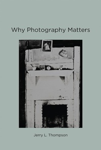 Enlarge image Cover: Why Photography Matters - MIT Press