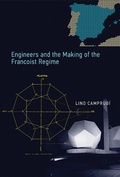 Cover: Engineers and the Making of the Francoist Regime - MIT Press