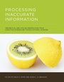 Cover: Processing Inaccurate Information - MIT Press