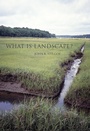 Cover: What Is Landscape? - MIT Press
