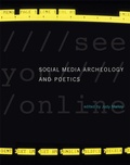 Cover: Social Media Archeology and Poetics - MIT Press