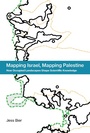 Cover: Mapping Israel, Mapping Palestine - MIT Press