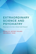 Cover: Extraordinary Science and Psychiatry - MIT Press