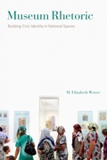 Cover: Museum Rhetoric - Penn State University Press
