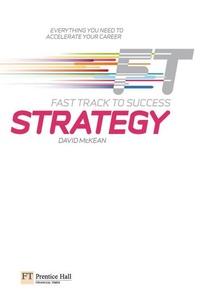 Enlarge image Cover: Strategy: Fast Track to Success - Financial Times / Prentice Hall;Pearson FT Press