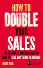 Cover: How to Double Your Sales - Financial Times / Prentice Hall;Pearson FT Press