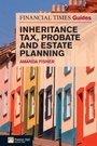 Cover: Financial Times Guide to Inheritance Tax , Probate and Estate Planning - Financial Times / Prentice Hall