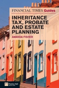 Enlarge image Cover: Financial Times Guide to Inheritance Tax , Probate and Estate Planning - Financial Times / Prentice Hall
