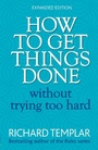 Cover: How to Get Things Done Without Trying Too Hard - Pearson;Pearson FT Press