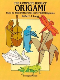 Enlarge image Cover: Complete Book of Origami - Dover Publications