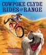Cover: Cowpoke Clyde Rides the Range - Clarion Books