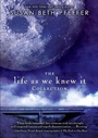 Cover: Life As We Knew It Collection - Clarion Books