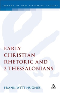 Enlarge image Cover: Early Christian Rhetoric and 2 Thessalonians - Sheffield Academic Press