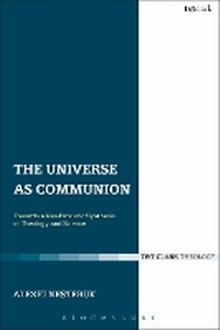 Enlarge image Cover: The Universe as Communion - T.& T.Clark Ltd