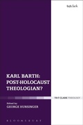 Cover: Karl Barth: Post-Holocaust Theologian? - T.& T.Clark Ltd