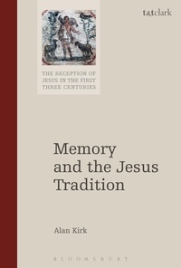 Enlarge image Cover: Memory and the Jesus Tradition - T.& T.Clark Ltd