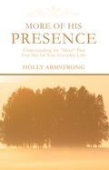 Cover: More of His Presence - iUniverse
