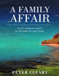 Cover: A Family Affair - A Son's Desperate Search for the Father He Never Knew - Peter Cleary Books