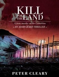Cover: Kill for the Land - A Farm Murder on the Camdeboo - An Adam Geard Thriller - Peter Cleary Books