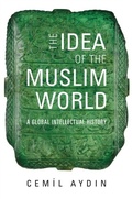 Cover: Idea of the Muslim World - Harvard University Press