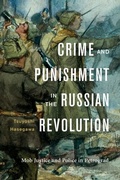 Cover: Crime and Punishment in the Russian Revolution - Harvard University Press
