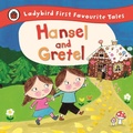 Cover: Hansel and Gretel: Ladybird First Favourite Tales - Ladybird