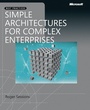 Cover: Simple Architectures for Complex Enterprises - Microsoft Press